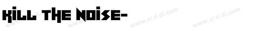 kill the noise字体转换